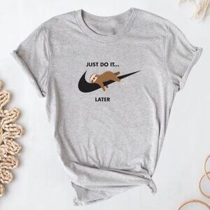 Just Do It Later Funny Tired Sloth T-Shirt, Sloth Lover Gift T-Shirt